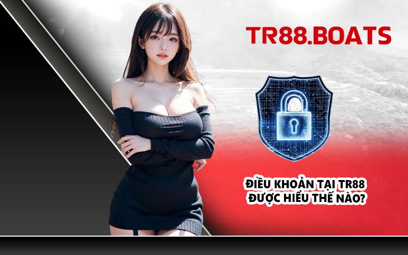 Điều khoản tại TR88 được hiểu thế nào?